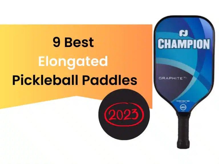 Top 9 Best elongated Pickleball Paddles 2024
