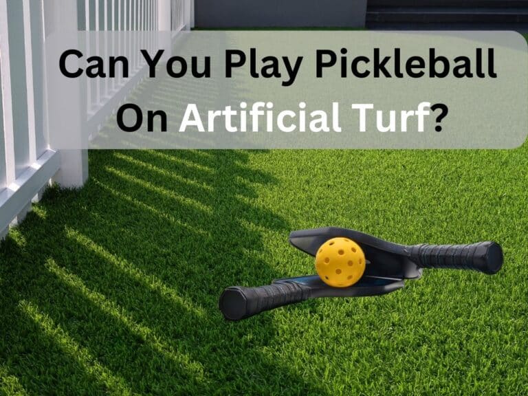 Can You Play Pickleball On Artificial Turf