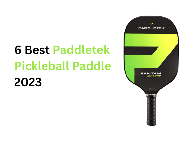 6 Best Paddletek Pickleball Paddles 2024 | Top Picks
