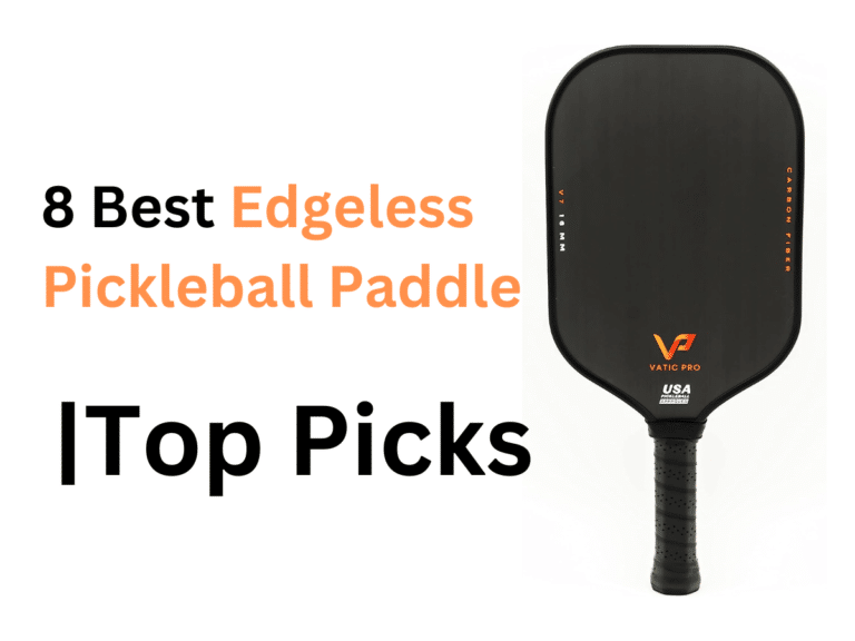 8 Best Edgeless Pickleball Paddle 2024 | Top Picks