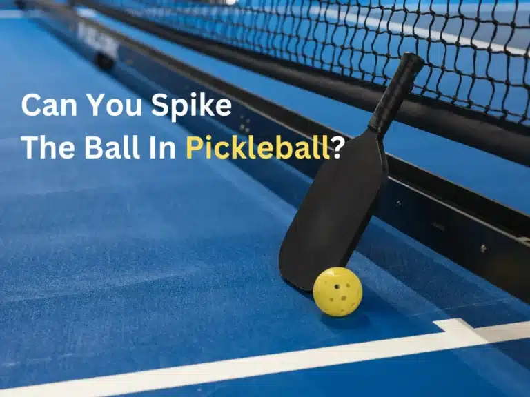 Can You Spike The Ball In Pickleball