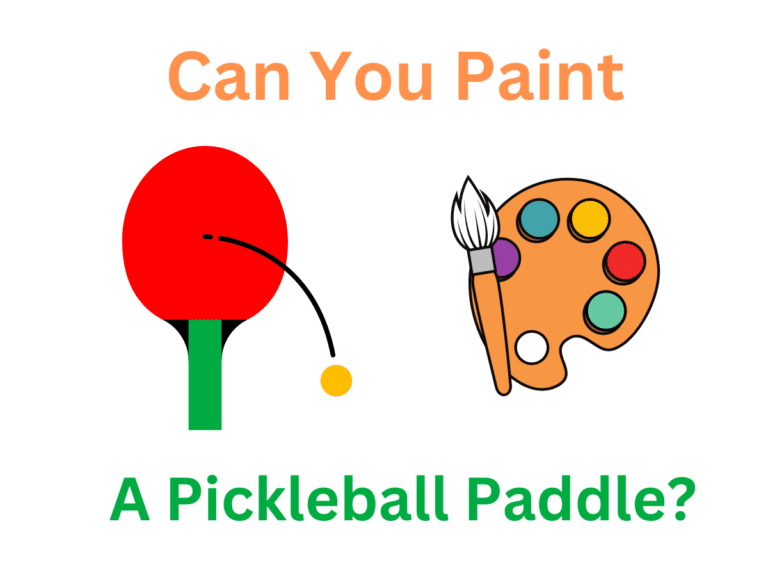 Can You Paint a Pickleball Paddle | Step Wise Guide