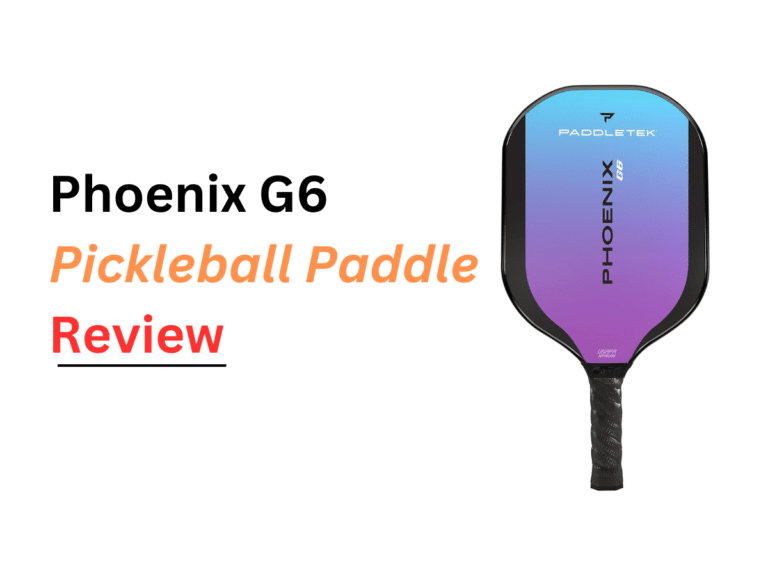 Phoenix G6 Pickleball Paddle Review