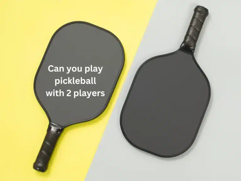 Can you play pickleball with 2 players | Explained